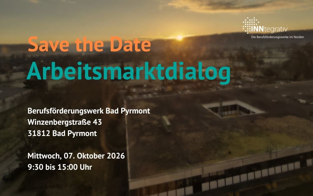 Save-the-Date-Grafik von INN-tegrativ zum 2. Arbeitsmarktdialog am 7. Oktober 2026 im Berufsförderungswerk Bad Pyrmont, Winzenbergstraße 43, 9:30 bis 15:00 Uhr